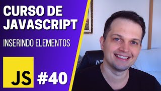 Curso JavaScript 40  Inserindo elementos appendChild e insertBefore [upl. by Susejedairam108]