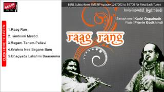 Raag Rang Bhagyada Lakshmi BaarammaKadri Gopalnath ampPravin Godkhindi [upl. by Hadihsar954]