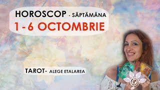 HOROSCOP 1  6 OCTOMBRIE Săptămanal TAROT  Alege Zodia Interactiv  Util  Atentie [upl. by Aryamo]