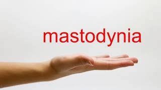 How to Pronounce mastodynia  American English [upl. by Jenks]