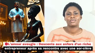 🔴Lamour aveugle  Descente aux enfers dun riche entrepreneur après sa rencontre avec une sorcière [upl. by Atilahs]