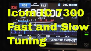 Icom IC 7300 Fast and Slow Speed Tuning Most Icom radio people use these two speeds [upl. by Castora]