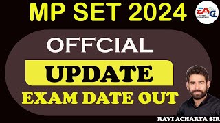 MP SET  EXAM DATE OUT  BY RAVI ACHARYA SIR [upl. by Lipman]