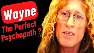 Psychiatrist Analyses Wayne  The Perfect Psychopath truecrime jcs jcsinspired [upl. by Demb725]