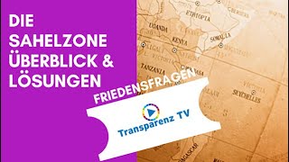 DIE SAHELZONE ÜBERBLICK UND LÖSUNGEN [upl. by Ariaec]