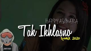 Official JEMZ BEAT REMIX Happy Asmara  Tak Ikhlasno [upl. by Nnil]