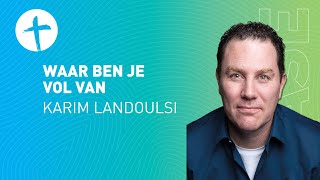 Waar ben je vol van  Karim Landoulsi [upl. by Franklyn]