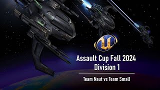 UT2004 Fall 2024 Assault Cup  Div 1  Team Naut vs Team Small [upl. by Hctub]