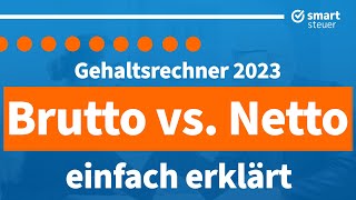 Gehaltsrechner Brutto vs Netto einfach erklärt 2023  BruttoNettoRechner 2023 Steuerklasse 16 [upl. by Arabel]