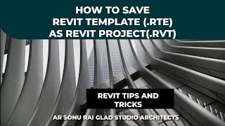 How to save Revit template rte as Revit project filervt [upl. by Nagram491]