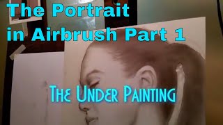 Part 1 How to Paint the Portrait in Airbrush 2018 Tutorial [upl. by Adnamahs]