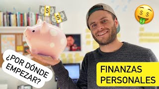 Finanzas Personales para PRINCIPIANTES 🤑 Por Donde COMENZAR [upl. by Palladin530]