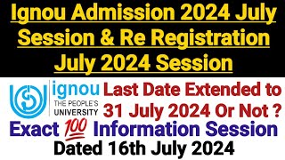 Ignou Admission 2024 July Session  Ignou Re registration Last Date Extended to 31 July or Not [upl. by Gaelan264]