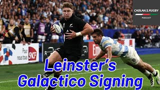 Leinster the GALACTICOS Discussing the Jordie Barrett Signing  CSR Bonus Pod [upl. by Ybba]