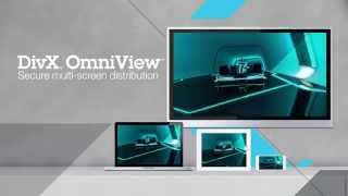 DivX OmniView for secure multiscreen distribution and playback [upl. by Uahsoj]