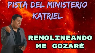 PISTA REMOLINEANDO ME GOZARE  MINISTERIO KATRIEL LETRAS [upl. by Toney98]