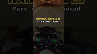 kawasaki ninja h2r pure exhaust sound arf shorts [upl. by Hathcock]