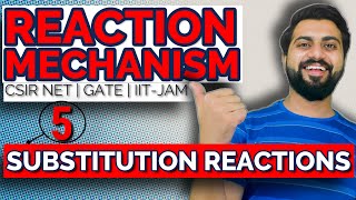 Reaction Mechanism  Lec5  Substitution Reaction  CSIR NETJRF  GATE  IITJAM  DU [upl. by Alram]