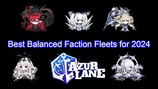 Best Balanced Faction Fleets for 2024  Azur Lane [upl. by Ayaet]