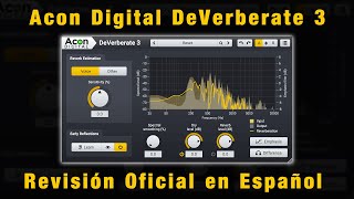 🎧Acon Digital DeVerberate 3🎧 Revisión Oficial en Español [upl. by Seed]