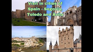 Visit in cities of Spain  Segovia Toledo and Ávila [upl. by Corydon]