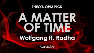 A Matter Of Time  Wolfgang feat Radha karaoke [upl. by Oesile68]