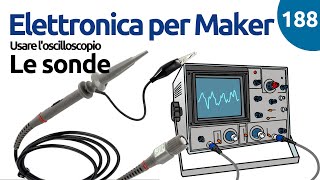 Le sonde delloscilloscopio a cosa serve il selettore X1X10  video 188 [upl. by Kciv]