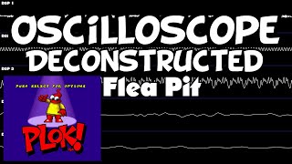 Plok  Flea Pit  Oscilloscope Deconstruction [upl. by Anuahsar239]