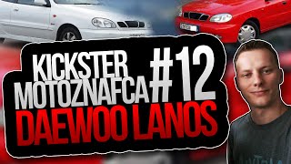 Daewoo Lanos  Kickster MotoznaFca 12 [upl. by Akemrej12]