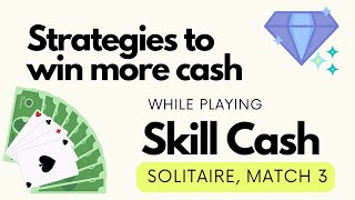 Strategies for Skill Cash Solitaire Match 3 How to Win More on this App [upl. by Atimed344]