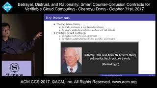 ACM CCS 2017  Betrayal Distrust and Rationality Smart Counter Collusion   Changyu Dong [upl. by Cresa662]