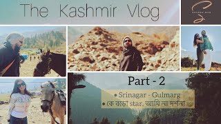 The Kashmir VlogPart2  Srinagar ➡️ Gulmarg  কে বড়ো ষ্টার 🤣 ​⁠DarshanaBanikOfficial [upl. by Anrapa]