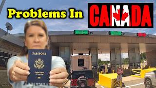 Canada Border Crossing ◘ Major Boondockers Welcome Problem ◘ St Andrews New Brunswick canada [upl. by Hieronymus]