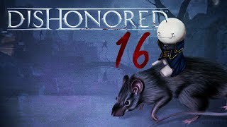 Cry Plays Dishonored P16 [upl. by Halsted]