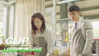 Yixiang Accompanies Mengyun to Make Dessert  Lesson in Love EP05  第9节课  iQIYI [upl. by Sanoj]