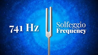 741 Hz Solfeggio Frequency  Tuning Fork  Activate Intuition and Enhance SelfAwareness  Pure Tone [upl. by Aicina]