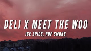 Ice Spice Pop Smoke  Deli X Meet the Woo TikTok Mashup Lyrics [upl. by Prima]