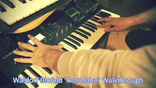 Waldorf Blofeld quotAstrolabequot Soundset Walkthrough [upl. by Leonardo]