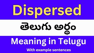 Dispersed meaning in telugu with examples  Dispersed తెలుగు లో అర్థం Meaning in Telugu [upl. by Frodeen14]