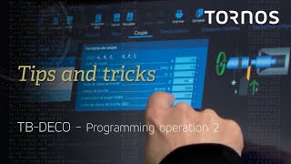 Tornos Tips amp Tricks on TB DECO for MultiSwiss  Programming Operation 2 [upl. by Alleahcim]