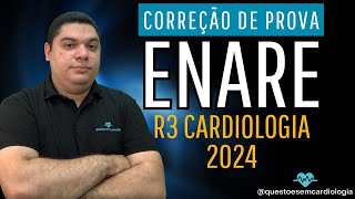 ENARE 2024 R3 cardiologia  Correção da Prova [upl. by Etterraj]