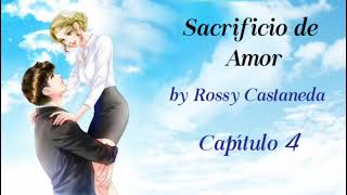 Sacrificio de Amor  Capítulo 4 [upl. by Einama]