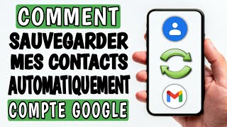 comment sauvegarder mes contacts automatiquement sur google gmail [upl. by Redan98]