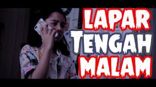 Lapar Tengah Malam Short Horror Movie [upl. by Aneet756]