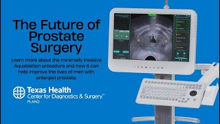 Transforming Urology Exploring Aquablation Therapy at Texas Health Center for Diagnostics amp Surgery [upl. by Limak]