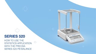 How to Use the Statistics Application with the Precisa Series 520 PB Balance [upl. by Tibbitts]