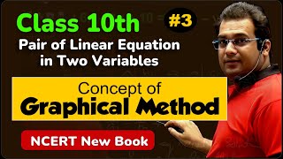 Part3  Graphical Method Full Concept  Ch3  Linear Equation in Two Variable  NCERT Class 10 Maths [upl. by Yruy236]