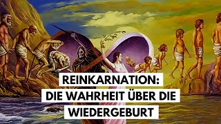 Reinkarnation Die Wahrheit über die Wiedergeburt dass passiert mit deiner Seele nach dem Tod [upl. by Lenneuq]