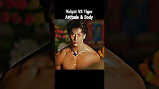 Tiger Shroff VS Vidyut Jamwal🥶 Attitude amp body 🔥 who is better 😵 tigershroff vidyutjammwal [upl. by Odlamur442]