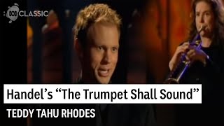 Teddy Tahu Rhodes sings quotThe trumpet shall soundquot from Handels Messiah [upl. by Aprile]